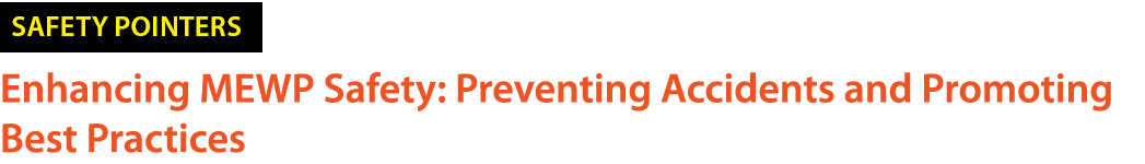 ￼ Enhancing MEWP Safety: Preventing Accidents and Promoting Best Practices
