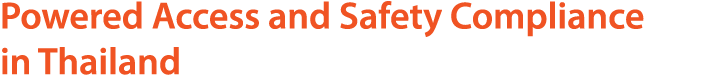 Powered Access and Safety Compliance in Thailand
