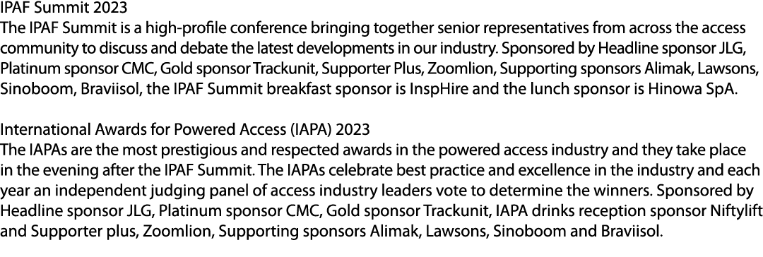 IPAF Summit 2023 The IPAF Summit is a high profile conference bringing together senior representatives from across th...