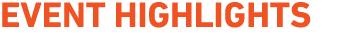 EVENT HIGHLIGHTS