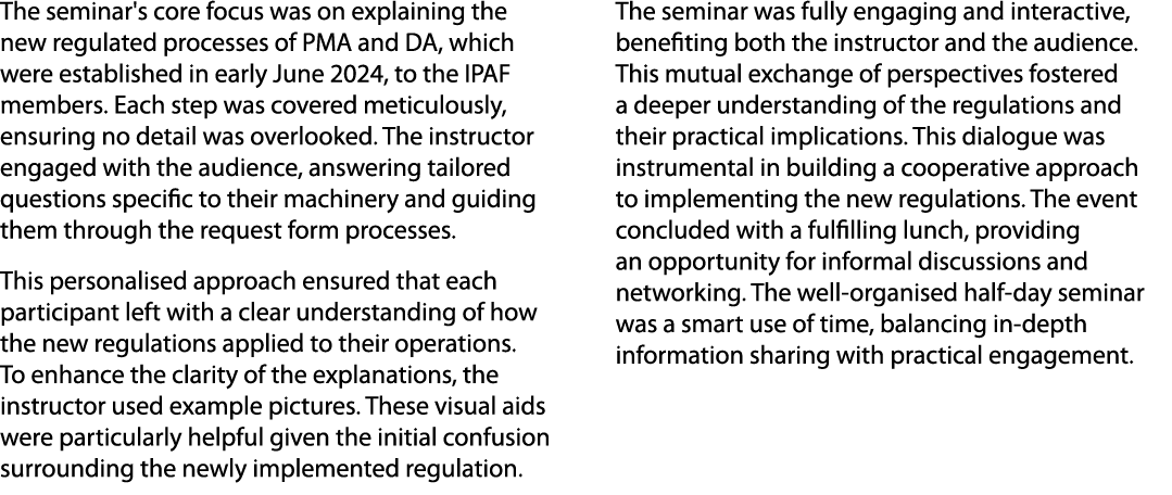 The seminar's core focus was on explaining the new regulated processes of PMA and DA, which were established in early...