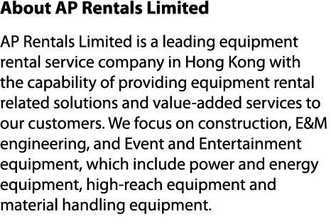 About AP Rentals Limited AP Rentals Limited is a leading equipment rental service company in Hong Kong with the capab...