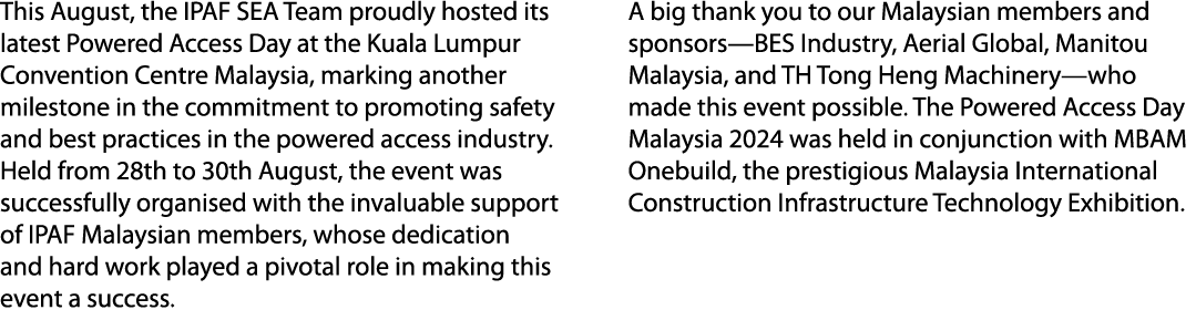 This August, the IPAF SEA Team proudly hosted its latest Powered Access Day at the Kuala Lumpur Convention Centre Mal...