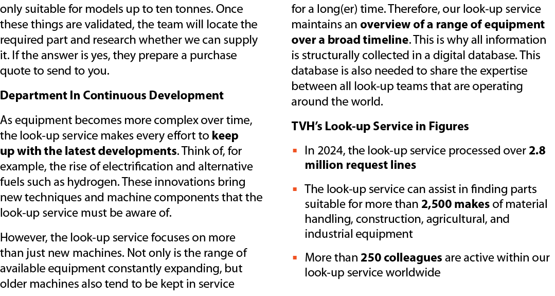 only suitable for models up to ten tonnes. Once these things are validated, the team will locate the required part an...