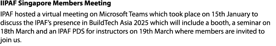 IIPAF Singapore Members Meeting IPAF hosted a virtual meeting on Microsoft Teams which took place on 15th January to ...