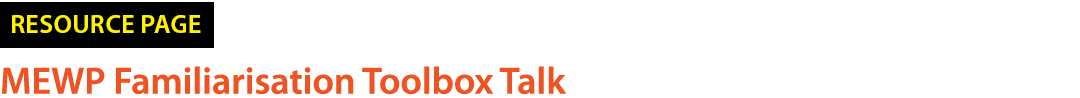 ￼ MEWP Familiarisation Toolbox Talk