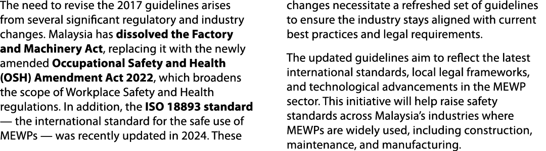 The need to revise the 2017 guidelines arises from several significant regulatory and industry changes. Malaysia has ...