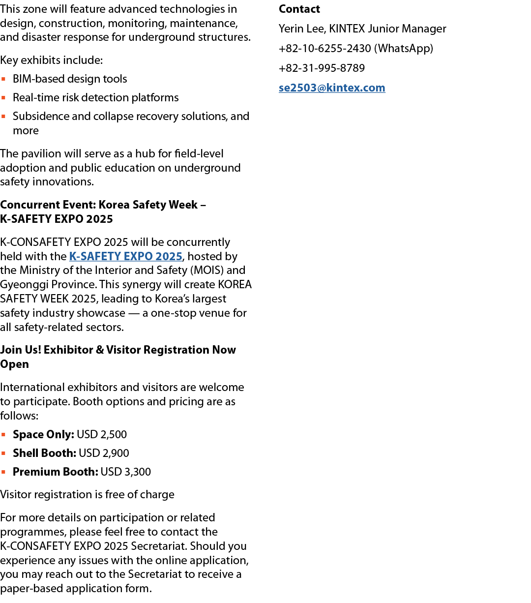 This zone will feature advanced technologies in design, construction, monitoring, maintenance, and disaster response ...