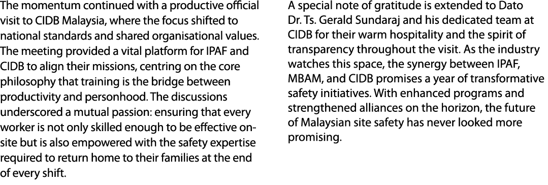 The momentum continued with a productive official visit to CIDB Malaysia, where the focus shifted to national standar...