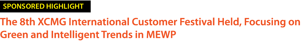 ￼ The 8th XCMG International Customer Festival Held, Focusing on Green and Intelligent Trends in MEWP