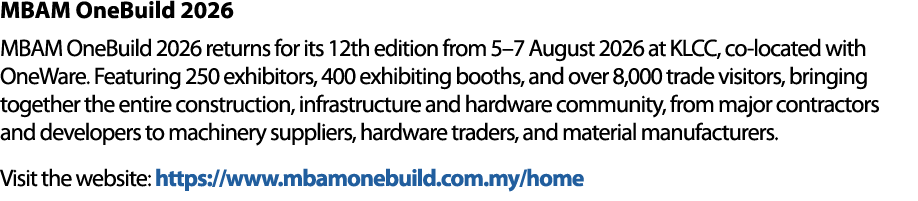 MBAM OneBuild 2026 MBAM OneBuild 2026 returns for its 12th edition from 5–7 August 2026 at KLCC, co located with OneW...