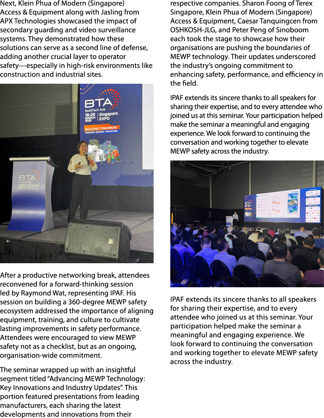 Next, Klein Phua of Modern (Singapore) Access & Equipment along with Jasling from APX Technologies showcased the impa...