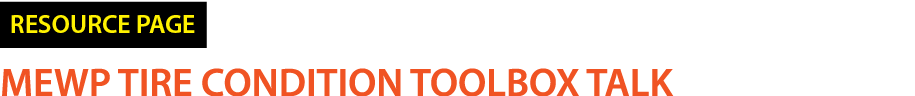 ￼ MEWP TIRE CONDITION TOOLBOX TALK