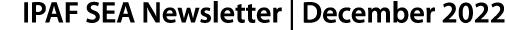 IPAF SEA Newsletter | December 2022